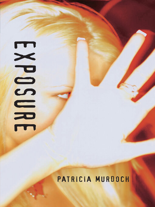 Title details for Exposure by Patricia Murdoch - Available